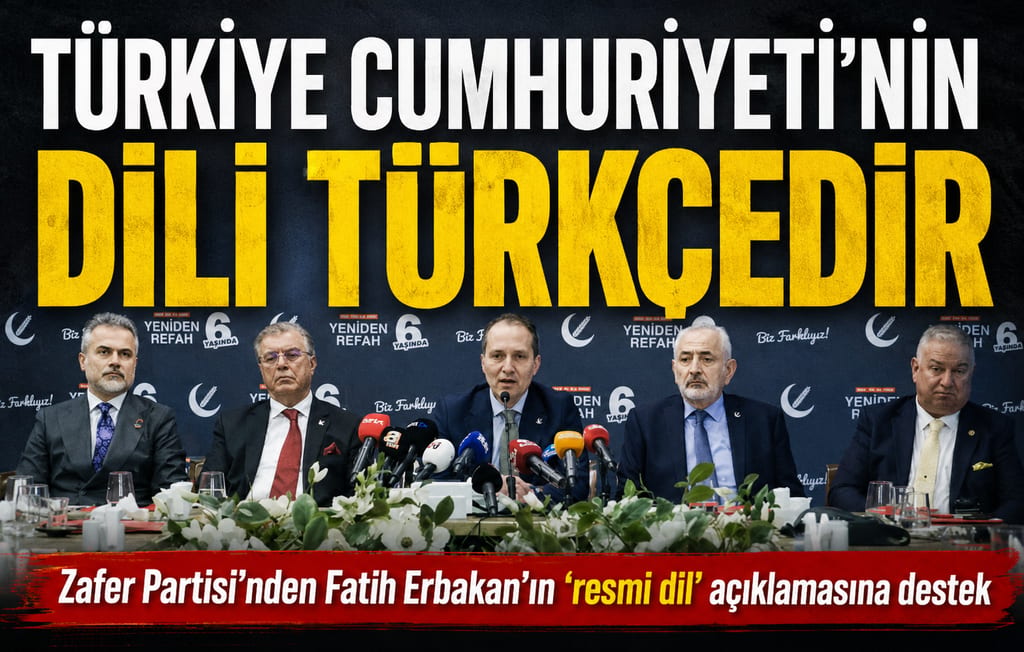 Zafer Partili Fatih Eryılmaz’dan Yeniden Refah Partisi Genel Başkanı Fatih Erbakan’a destek: Türkiye Cumhuriyeti’nin dili Türkçedir