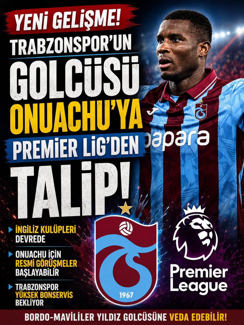 Trabzonspor’un golcüsü Onuachu’ya Premier Lig’den talip