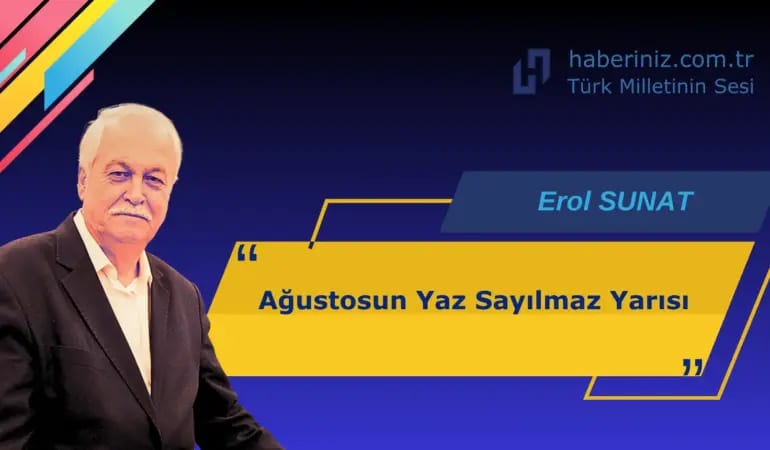 Ağustosun Yaz Sayılmaz Yarısı