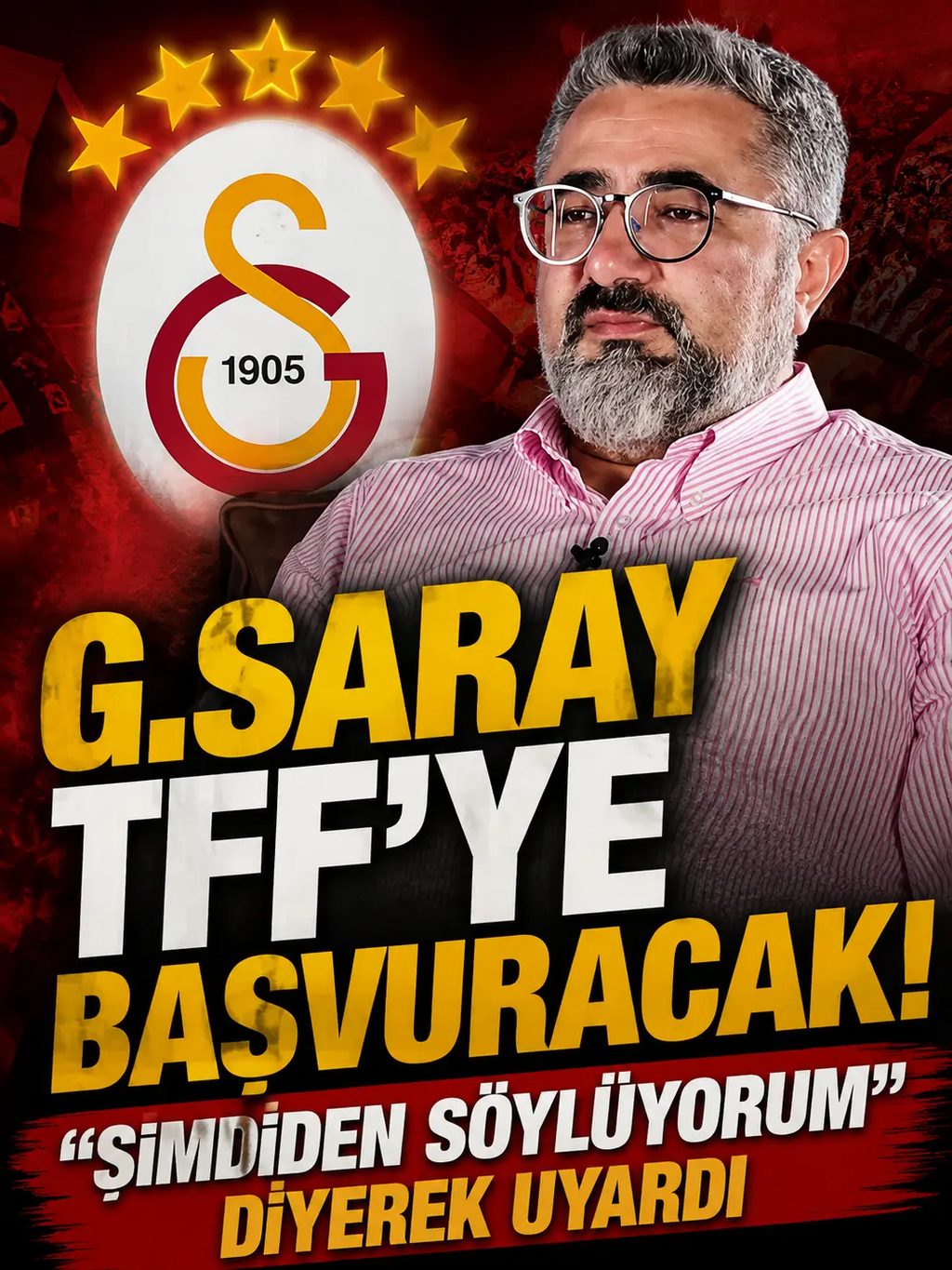 Spor yorumcusu Serdar Ali Çelikler’den şok iddia: Galatasaray TFF’ye başvuracak