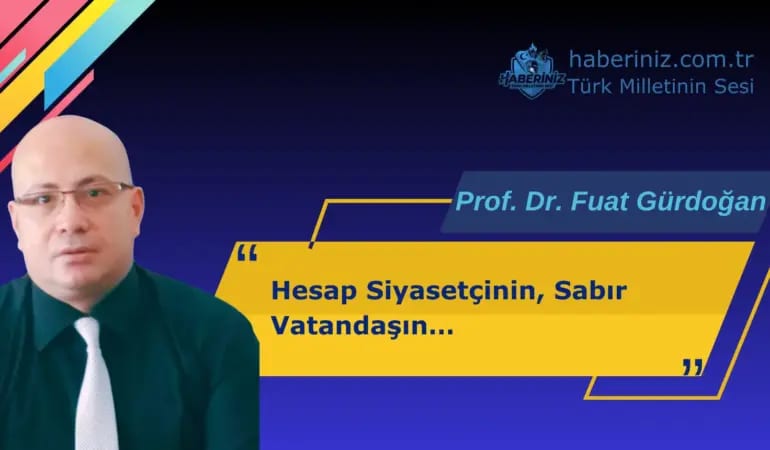Hesap Siyasetçinin Sabır Vatandaşın