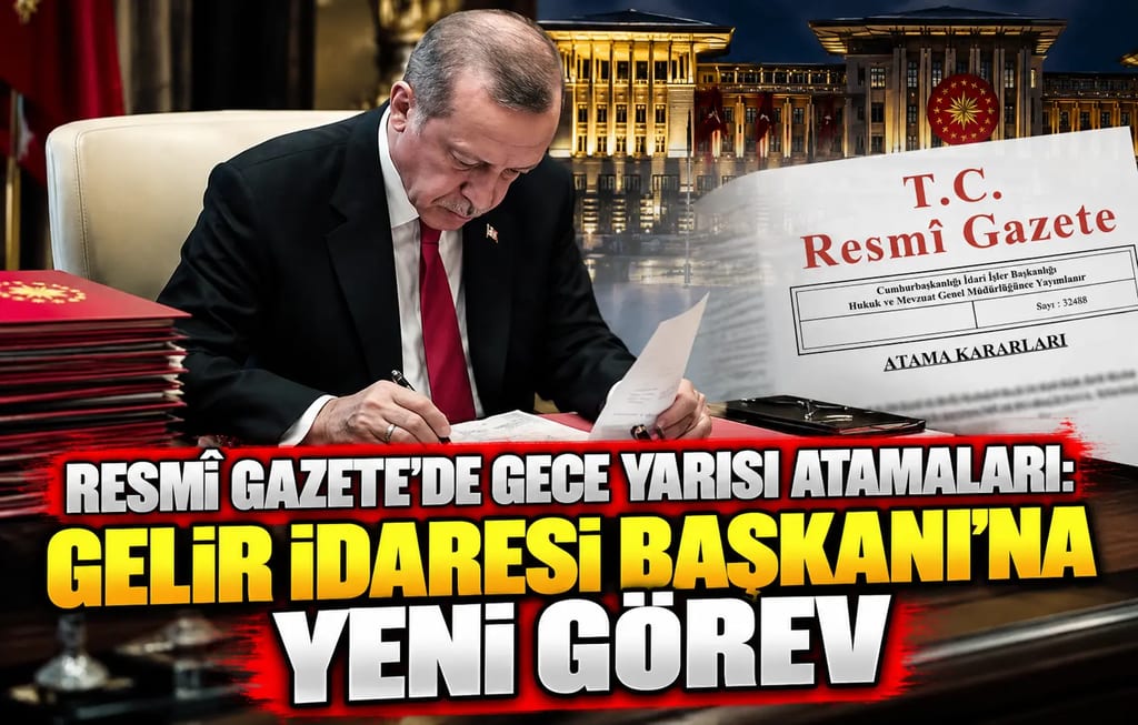 Resmî Gazete’de gece yarısı atamaları: Gelir İdaresi Başkanı’na yeni görev