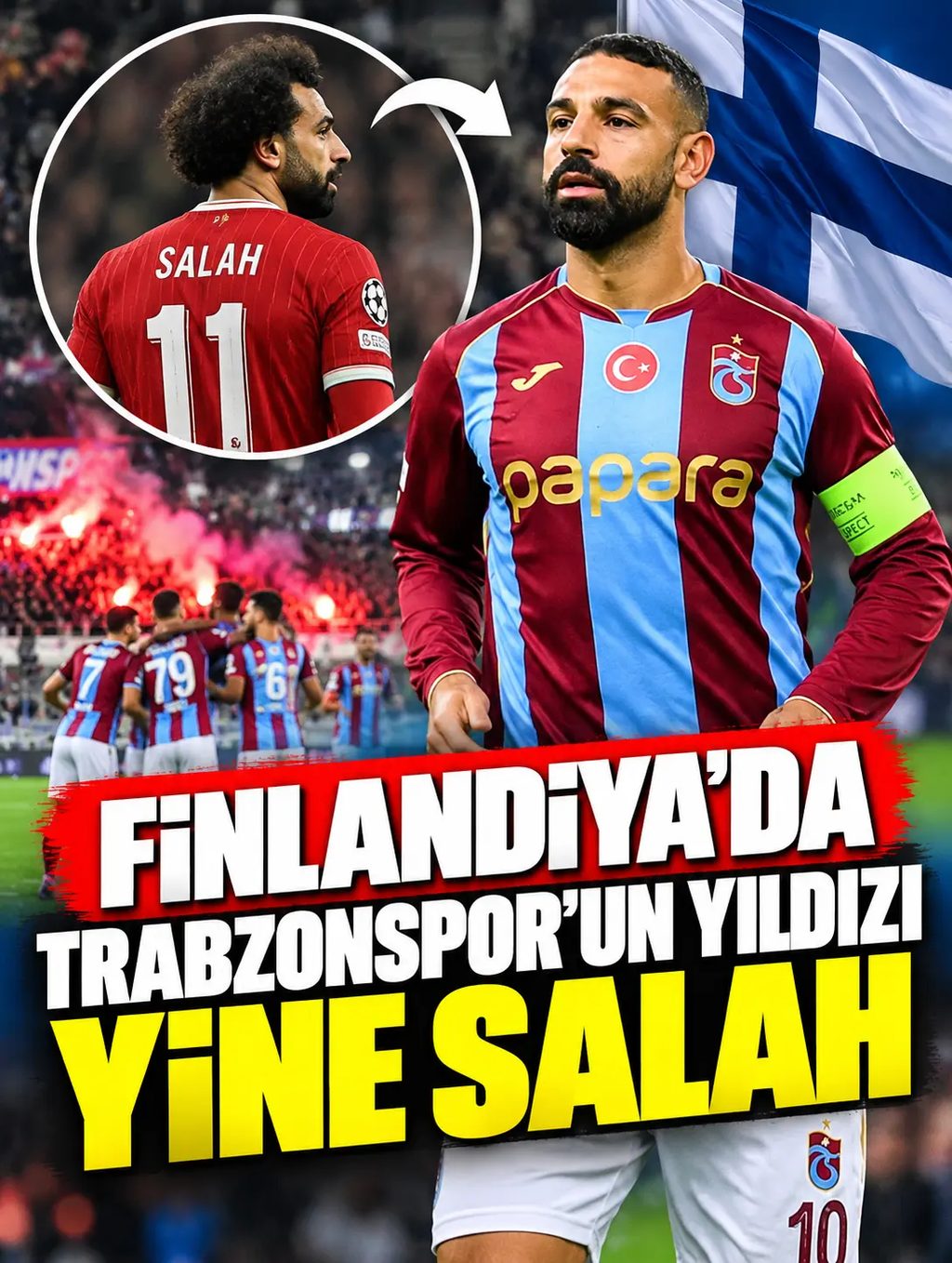 Finlandiya’da Trabzonspor’un yıldızı yine Salah