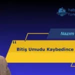 Bitiş Umudu Kaybedince Başlar