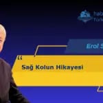 Sağ Kolun Hikayesi