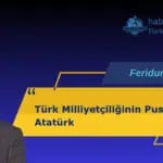 Türk Milliyetçiliğinin Pusulası
