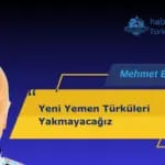 Yeni Yemen Türküleri Yakmayacağız