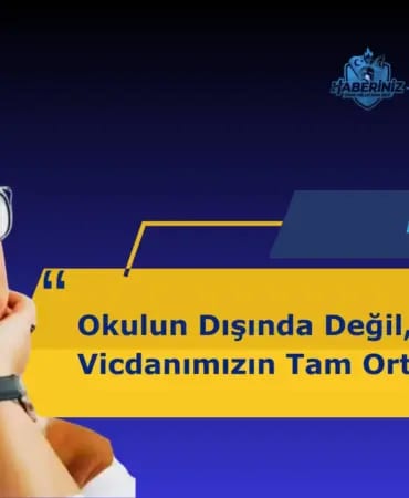 Okulun Dışında Değil Vicdanımızın Tam Ortasında