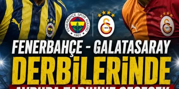 Fenerbahçe – Galatasaray Derbilerinde Avrupa Tarihine Geçecek İlk: Perşembe Günü Netleşiyor