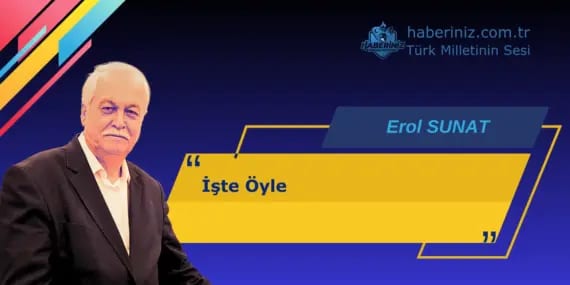 İşte Öyle