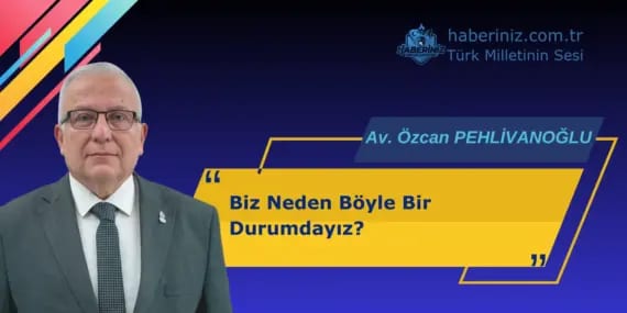 Biz Neden Böyle Bir Durumdayız?