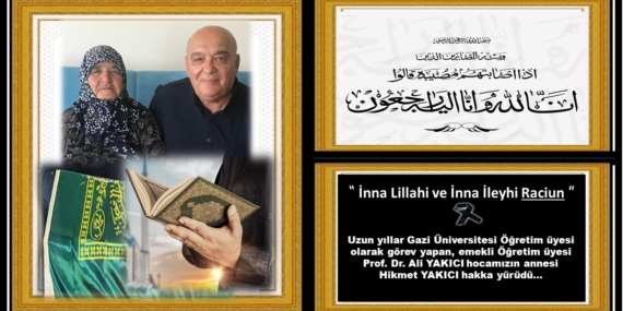 Prof. Dr. Ali YAKICI Hocamızın Annesi Vefat Etti