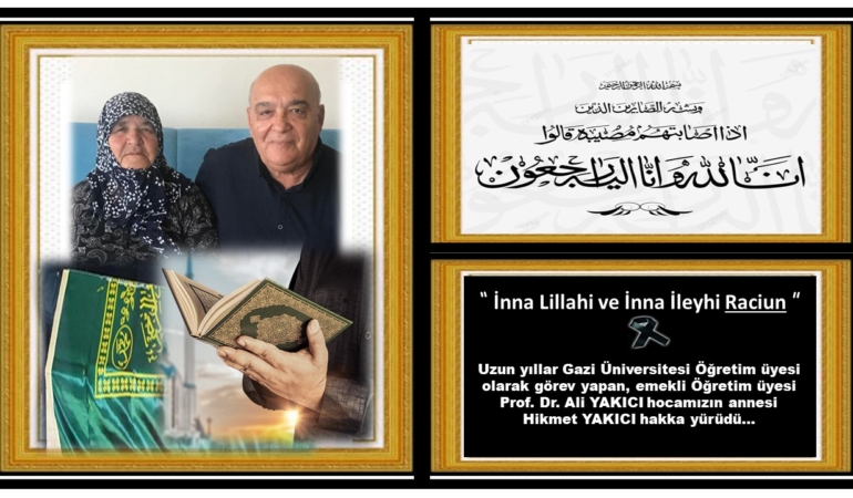 Prof. Dr. Ali YAKICI Hocamızın Annesi Vefat Etti