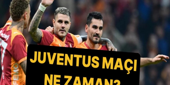 Galatasaray Juventus Maçı Ne Zaman 2026? Galatasaray Juventus Hangi Kanalda, Saat Kaçta?