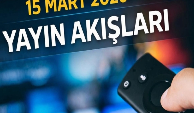 15 Mart 2026 Pazar TV’de yayın akışları: Kanal kanal listelendi