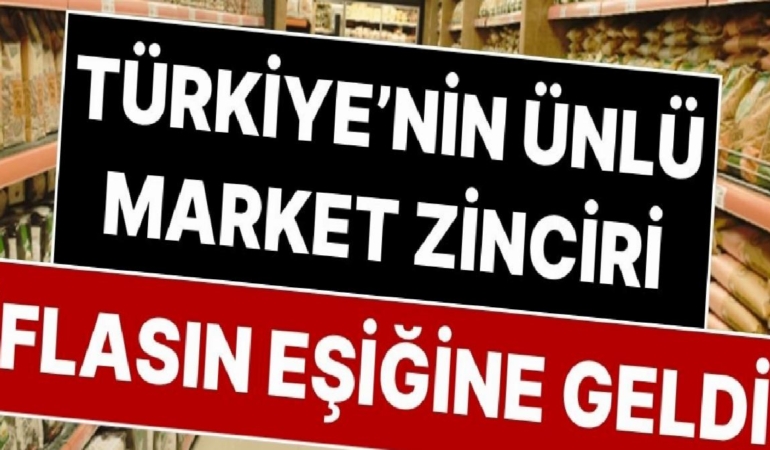 Türkiye’nin Ünlü Market Zinciri İflasın Eşiğine Geldi: 4.7 Milyar TL’lik Dev Zarar!