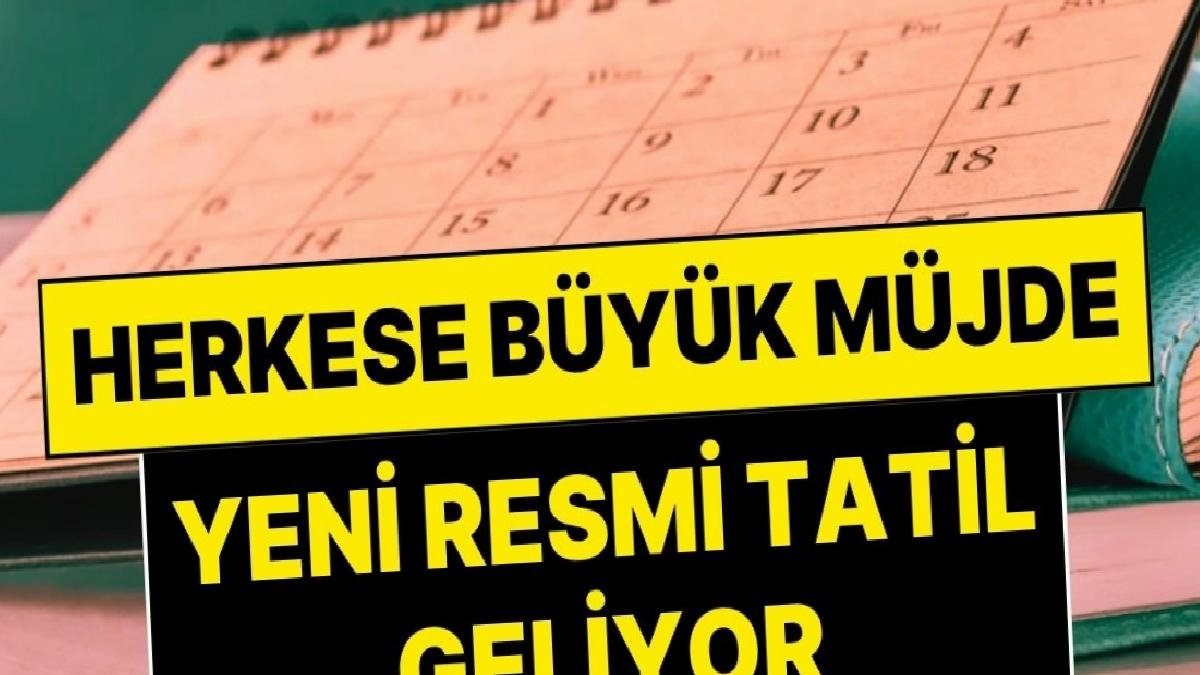 hukumet-resmen-duyurdu-yeni-resmi-tatil-geliyor-turkiyedeki-herkesi-heyecanlandiran-aciklama-sfyHFsdX.jpg