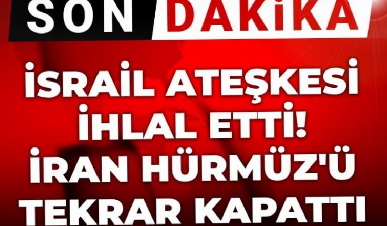 son-dakika-israil-ateskesi-ihlal-etti-iran-hurmuz-bogazini-tekrar-kapatti-ip2UBGvF.jpg