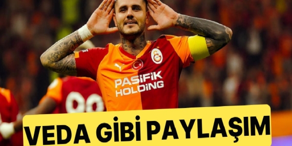 Mauro Icardi’nin Sosyal Medya Paylaşımı Kafa Karıştırdı: Galatasaray’a Veda mı Etti?